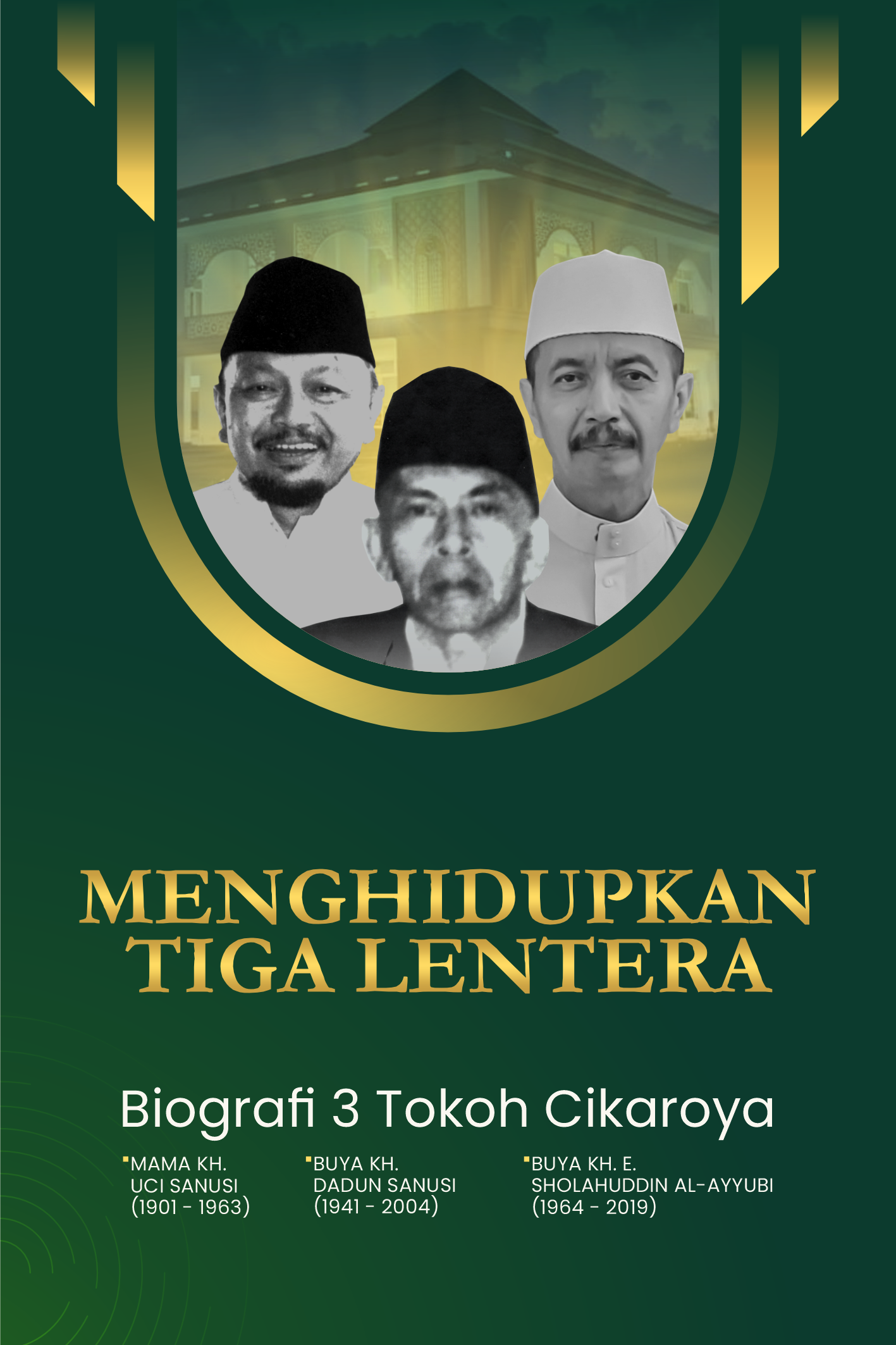 Menghidupkan Tiga Lentera: Biografi 3 Tokoh Cikaroya